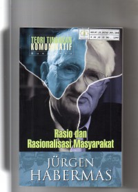 Image of Teori Tindakan Komunikatif I : Rasio dan Rasionalisasi Masyarakat